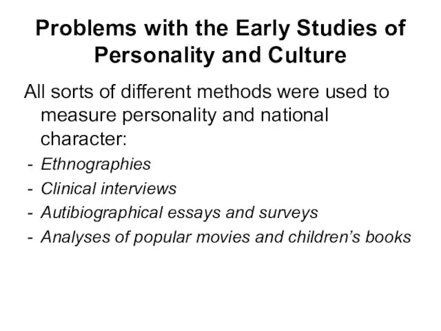 Problems with the Early Studies of Personality and Culture All