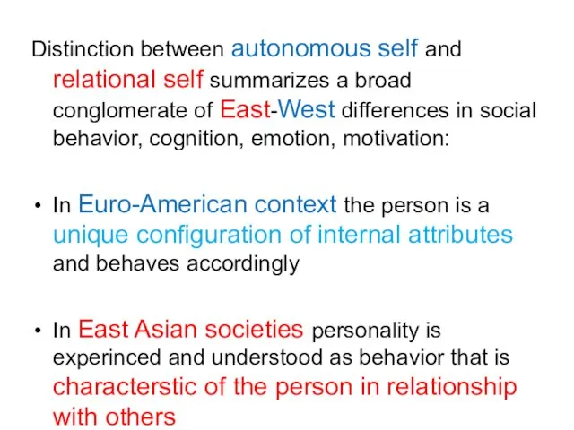 Distinction between autonomous self and relational self summarizes a broad