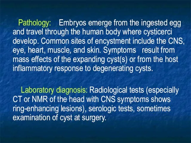 Pathology: Embryos emerge from the ingested egg and travel through