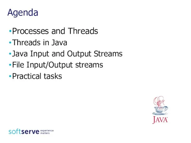 Agenda Processes and Threads Threads in Java Java Input and