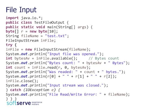 import java.io.*; public class TestFileOutput { public static void main(String[]