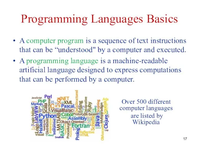 Programming Languages Basics A computer program is a sequence of text instructions that