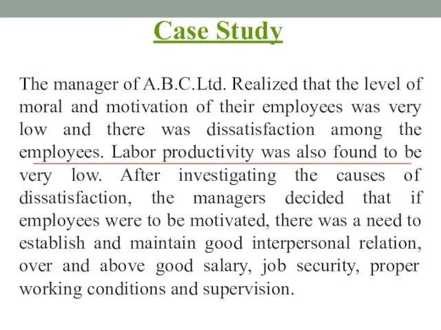 Case Study The manager of A.B.C.Ltd. Realized that the level