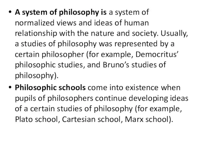 A system of philosophy is a system of normalized views