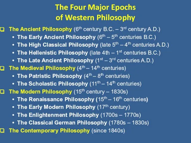 The Four Major Epochs of Western Philosophy The Ancient Philosophy