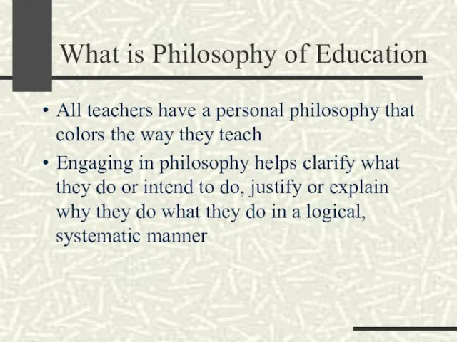 What is Philosophy of Education All teachers have a personal