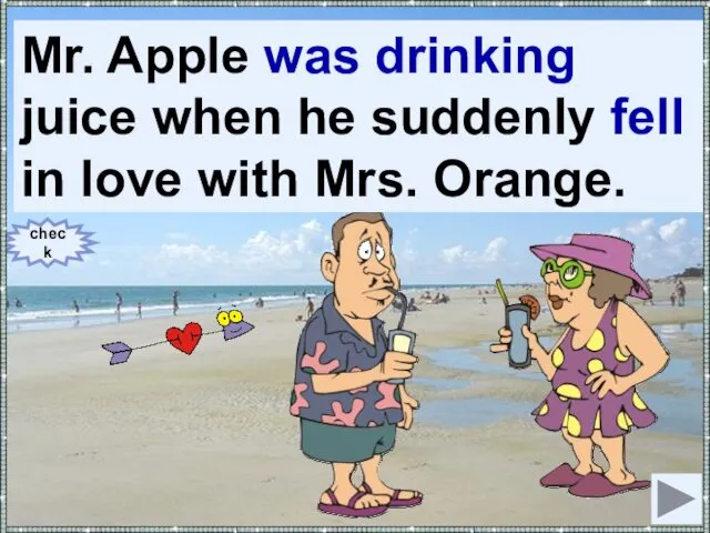 Mr. Apple (to drink) juice when he suddenly (to fall)