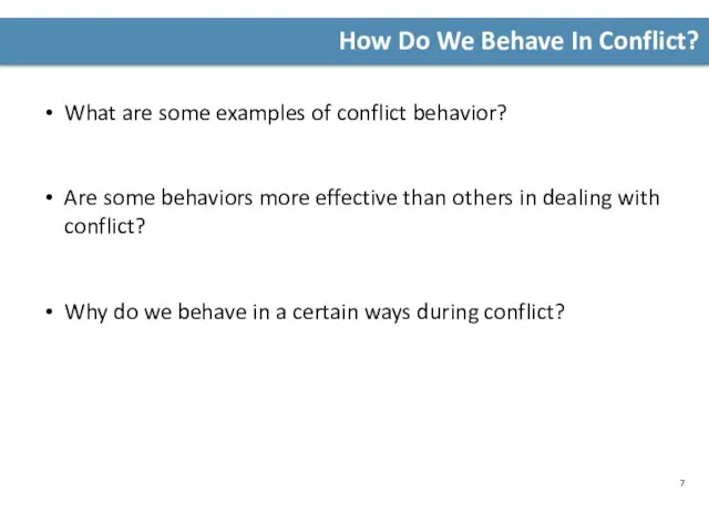 How Do We Behave In Conflict? What are some examples of conflict behavior?