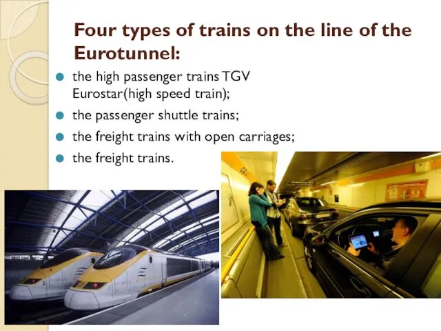 Four types of trains on the line of the Eurotunnel: