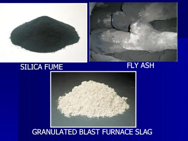 SILICA FUME FLY ASH GRANULATED BLAST FURNACE SLAG