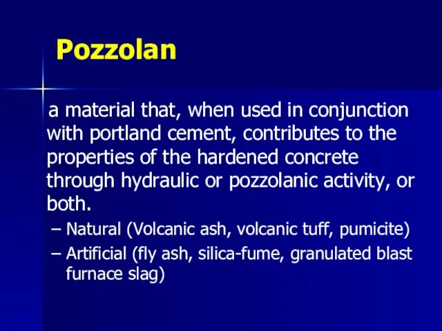 Pozzolan a material that, when used in conjunction with portland