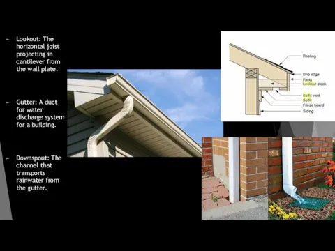 Lookout: The horizontal joist projecting in cantilever from the wall