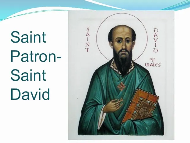 Saint Patron- Saint David