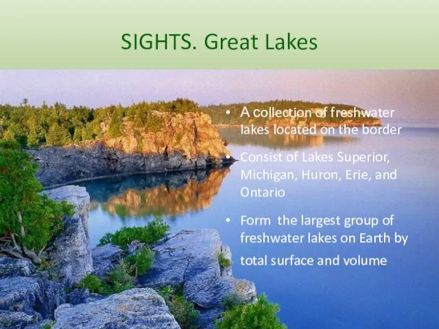 SIGHTS. Great Lakes А сollection of freshwater lakes located on