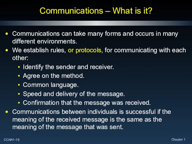 Communications – What is it? Communications can take many forms