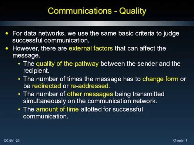 Communications - Quality For data networks, we use the same