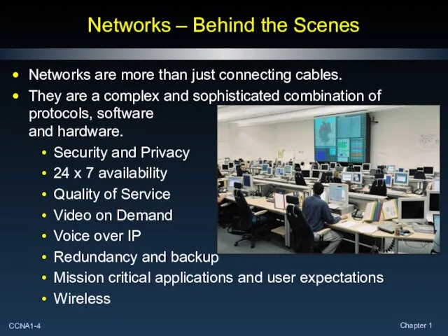 Networks – Behind the Scenes Networks are more than just