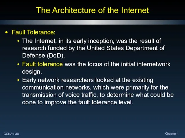 The Architecture of the Internet Fault Tolerance: The Internet, in