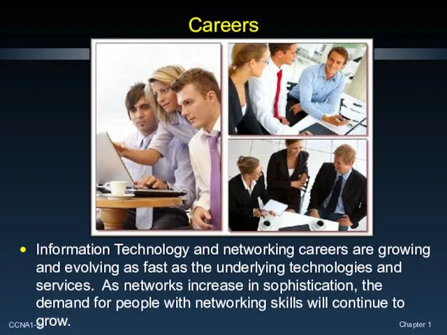 Careers Information Technology and networking careers are growing and evolving