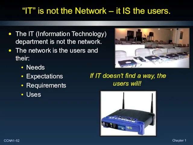 “IT” is not the Network – it IS the users.