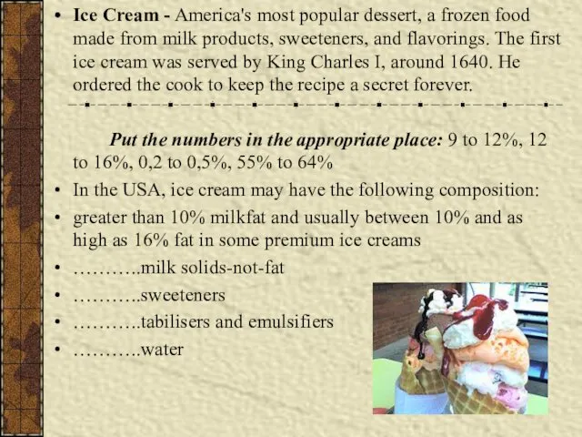 Ice Cream - America's most popular dessert, a frozen food