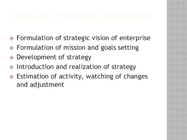 TASKS OF STRATEGIC MANAGMENT Formulation of strategic vision of enterprise