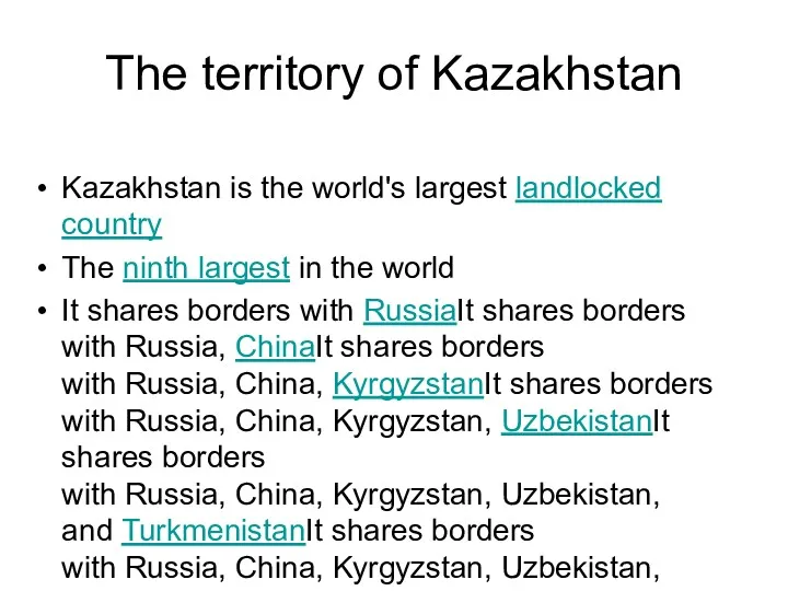 Kazakhstan is the world's largest landlocked country The ninth largest