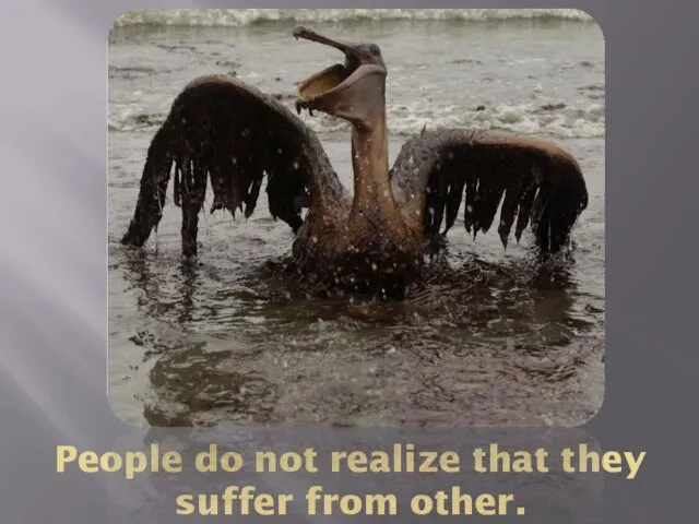 People do not realize that they suffer from other.