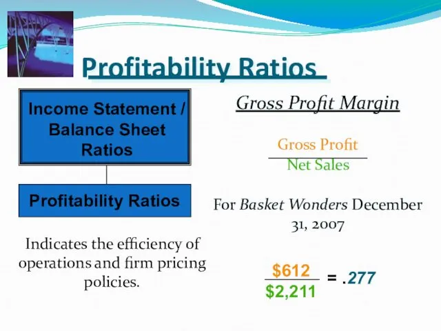 Profitability Ratios Gross Profit Margin Gross Profit Net Sales For