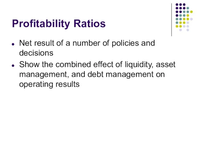 Profitability Ratios Net result of a number of policies and