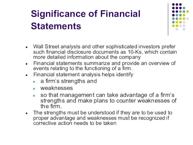 Significance of Financial Statements Wall Street analysts and other sophisticated