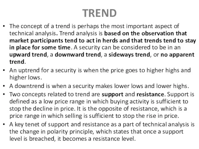 TREND The concept of a trend is perhaps the most