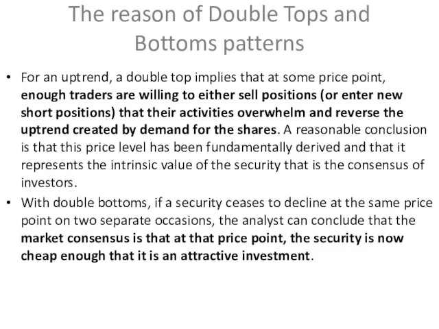 The reason of Double Tops and Bottoms patterns For an