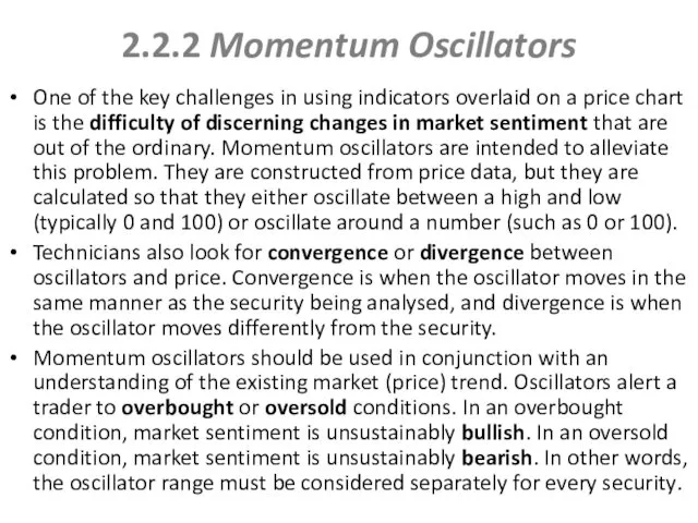 2.2.2 Momentum Oscillators One of the key challenges in using