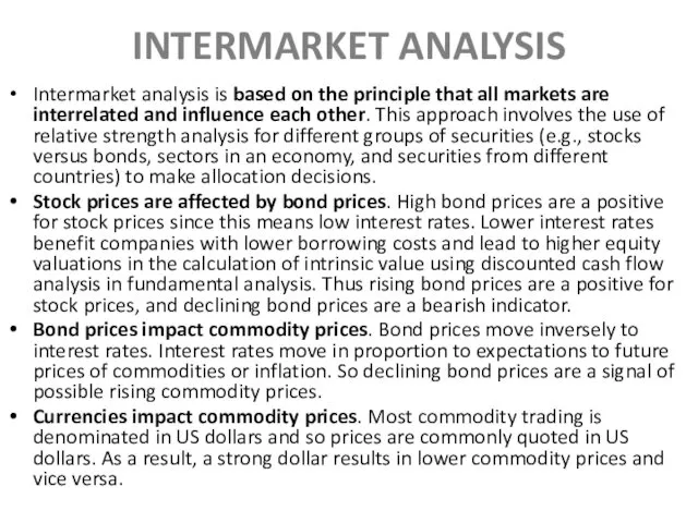 INTERMARKET ANALYSIS Intermarket analysis is based on the principle that