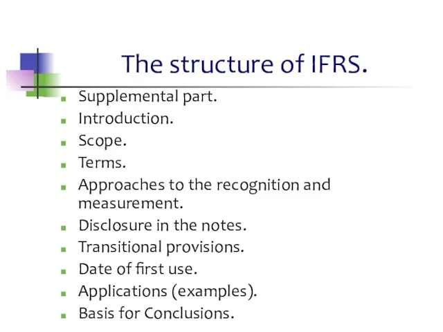 The structure of IFRS. Supplemental part. Introduction. Scope. Terms. Approaches