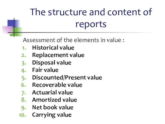 The structure and content of reports Assessment of the elements