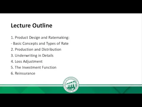 Lecture Outline 1. Product Design and Ratemaking: - Basic Concepts