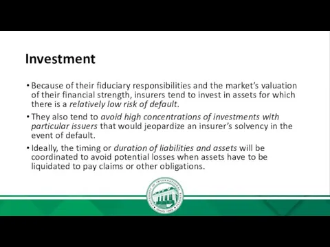 Investment Because of their fiduciary responsibilities and the market’s valuation