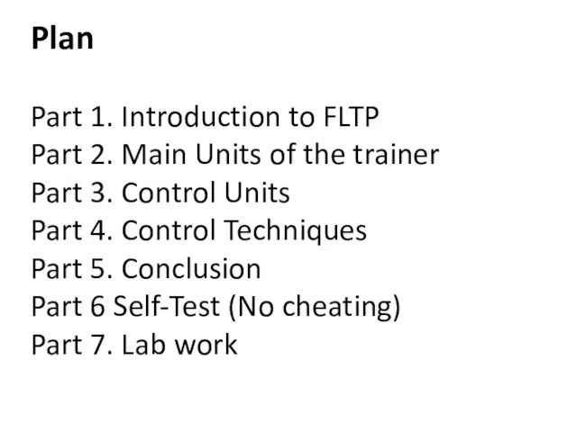 Plan Part 1. Introduction to FLTP Part 2. Main Units