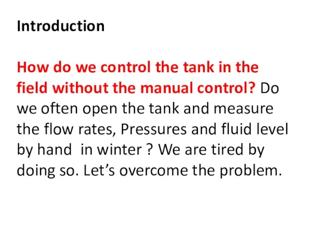 Introduction How do we control the tank in the field