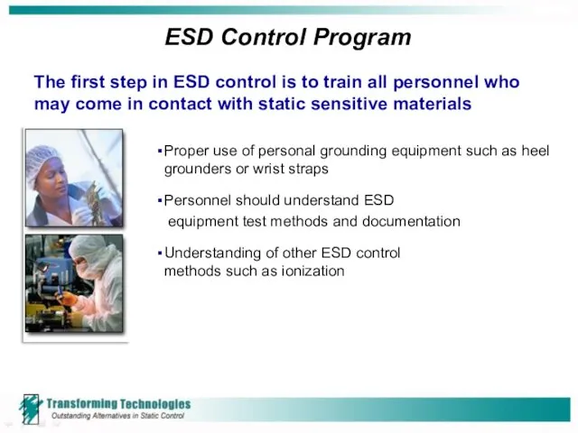 ESD Control Program Proper use of personal grounding equipment such