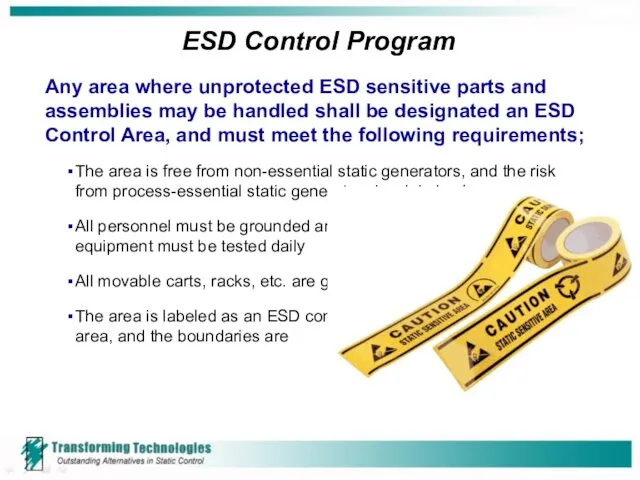 ESD Control Program Any area where unprotected ESD sensitive parts