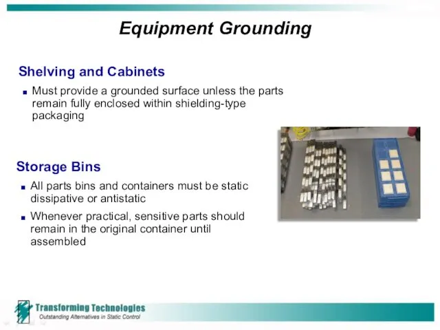 Equipment Grounding Shelving and Cabinets Must provide a grounded surface