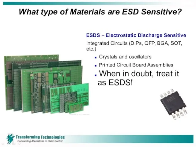 What type of Materials are ESD Sensitive? ESDS – Electrostatic