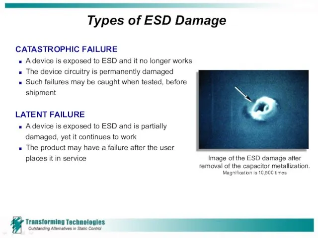 Types of ESD Damage CATASTROPHIC FAILURE A device is exposed