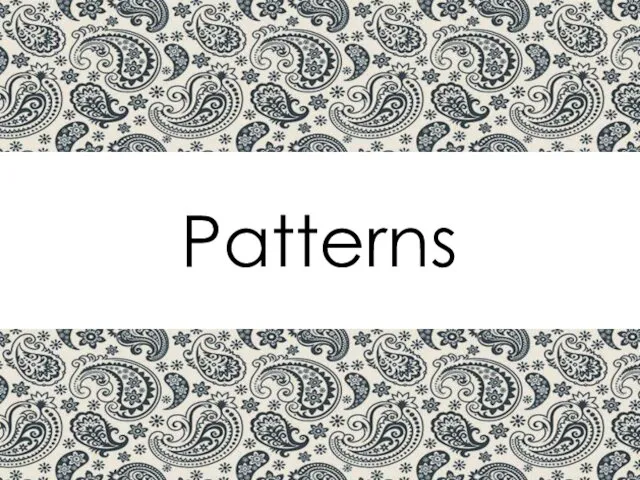 Patterns