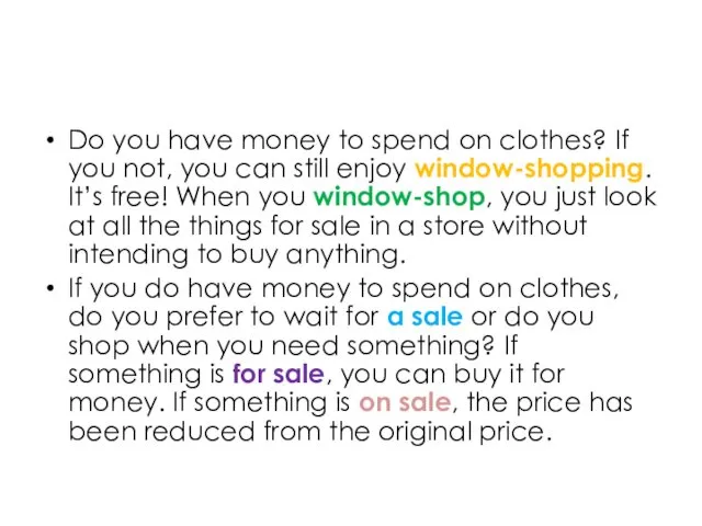 Do you have money to spend on clothes? If you