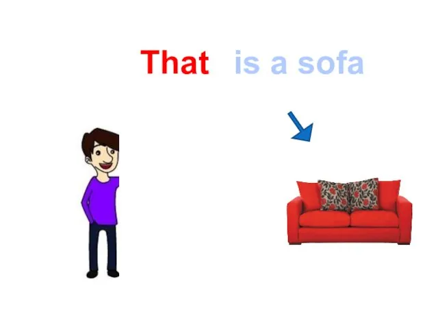 is a sofa That