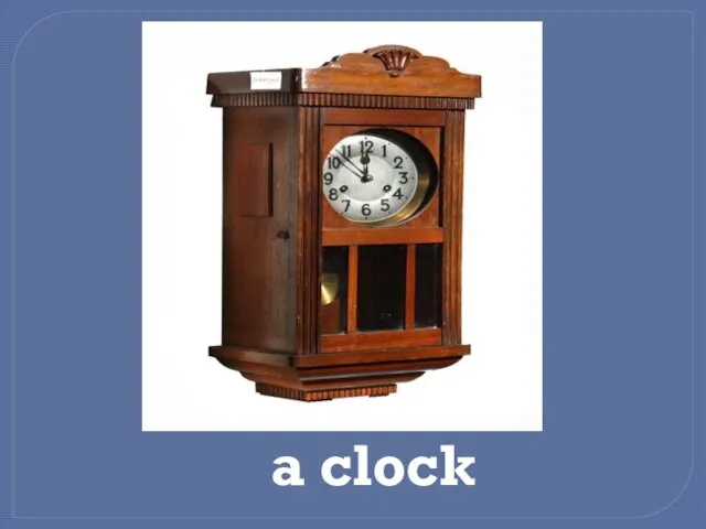 a clock